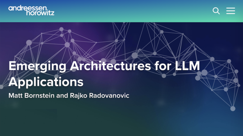 A16. Andreessen Horowitz. Emerging Architectures for LLM Applications ...